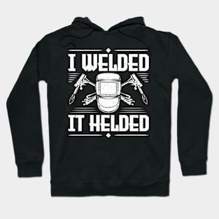 Welder Operator Welding Coded Welder Hoodie